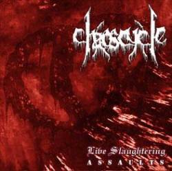 Chaos Cycle : Live Slaughtering Assaults